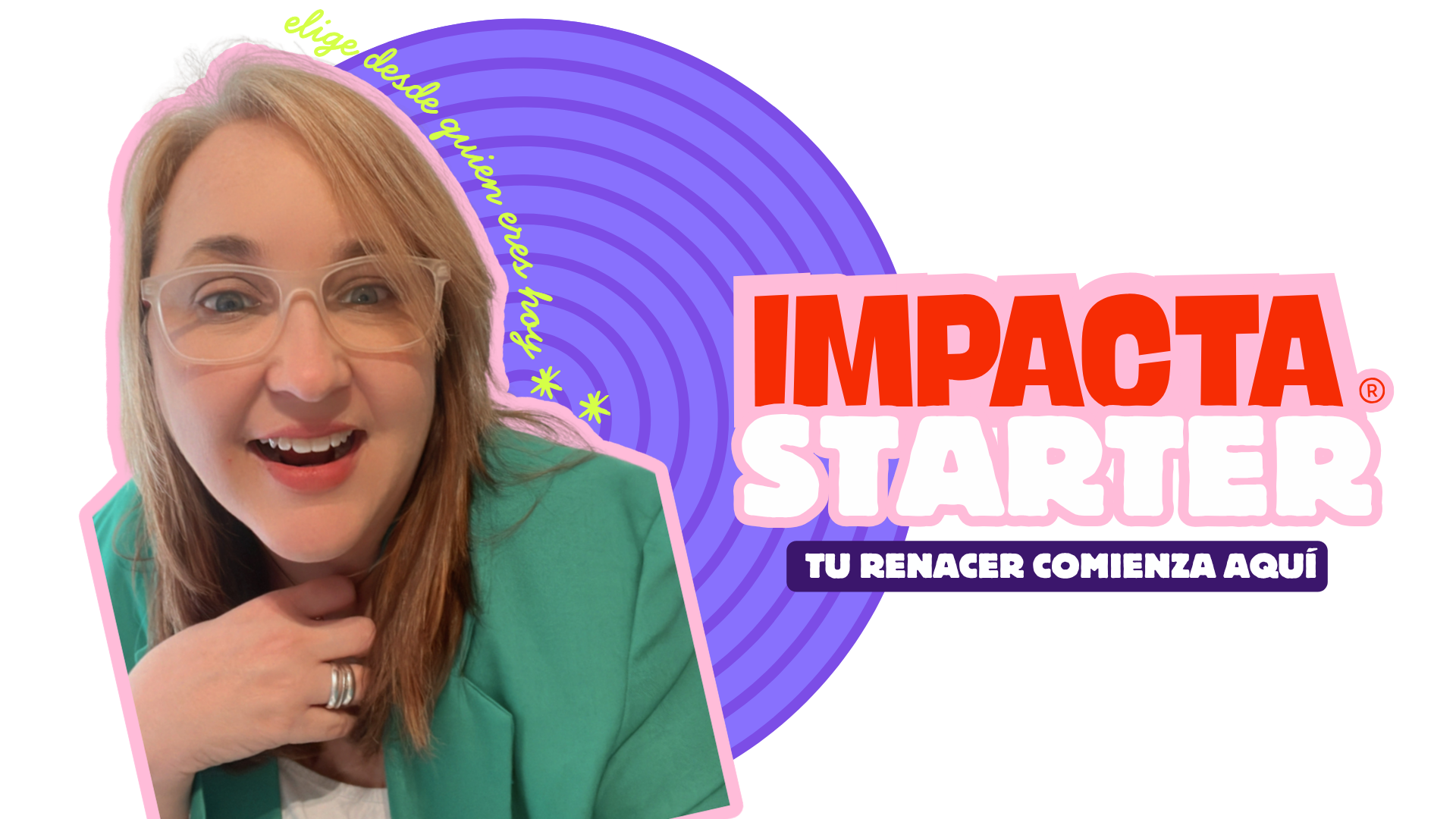 IMPACTA® Starter Tu Renacer